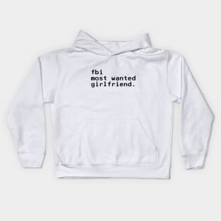 fbi most wanted girlfriend - Black Kids Hoodie